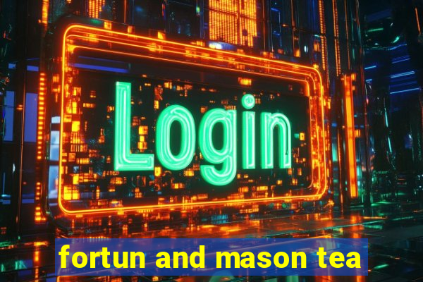 fortun and mason tea